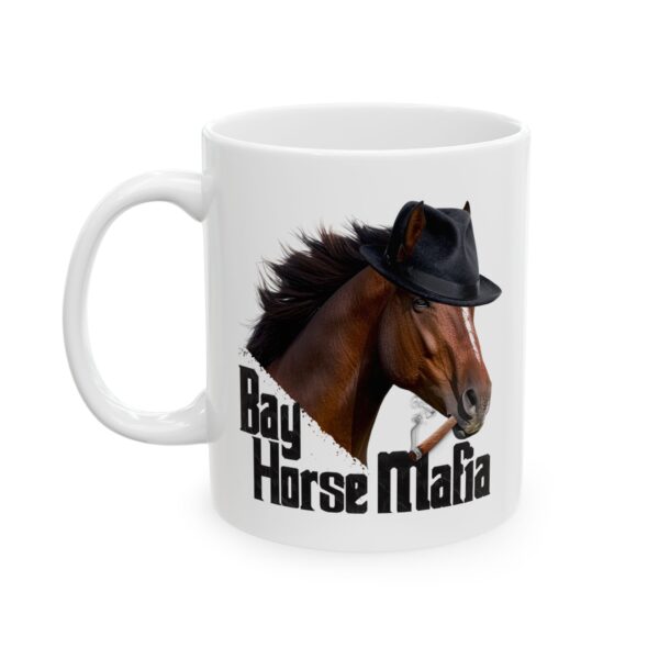 Bay Horse Mafia Ceramic Mug, (11oz)